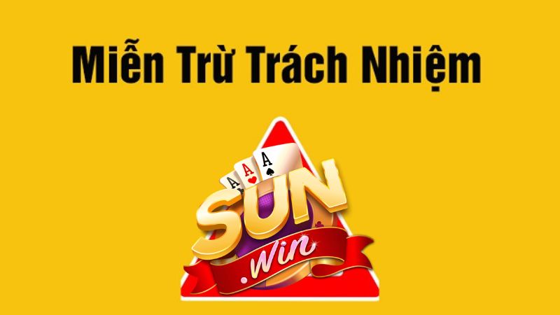 Các trường hợp Sunwin được miễn trách nhiệm